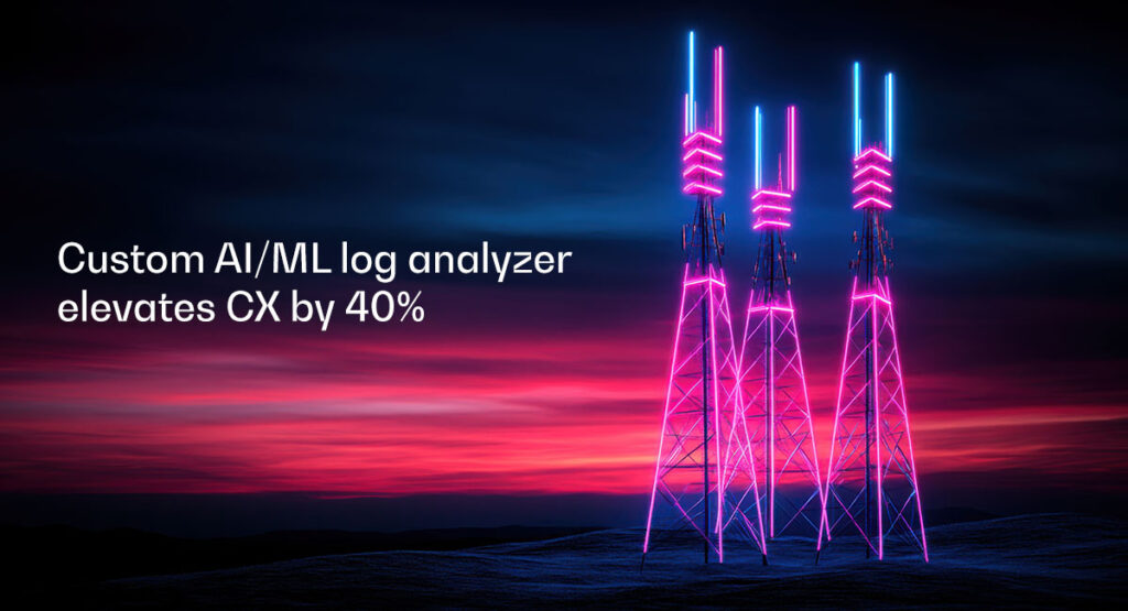 Custom AI/ML log analyzer elevates CX by 40%