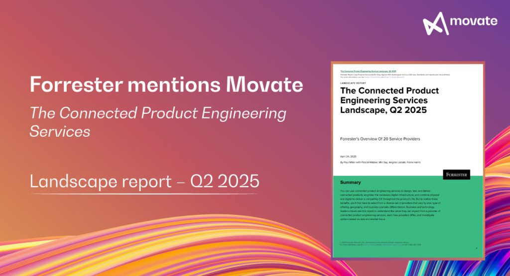 Forrester mentions Movate in The Connected Product Engineering Services Landscape report