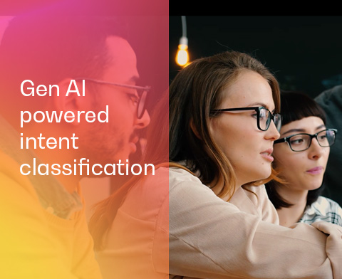 Gen AI powered intent classification – Optimize agent efficiency and response times