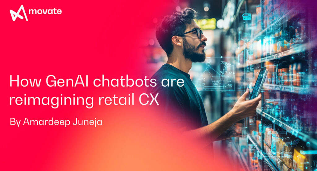 How GenAI chatbots are reimagining retail CX